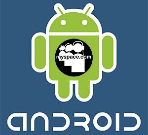 Android MySpace App Launched, Motorola To Release Handset 